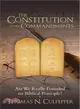 The Constitution and Commandments ― Are We Really Founded on Biblical Principle?