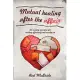 Mutual Healing After the Affair: An Exciting New Plan for Healing Effectively and Moving on