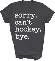 [SDVN] Sorry Can't Hockey Bye Funny Hockey Lover Field Ice Hockey Player Fans Gift Unisex Shirt Women Men
