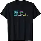Programmer SQL Query Geek Database Coding Gift T-Shirt Hoodie