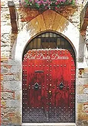 Red Door Diaries: 6.69 x 9.61 Notebook journal includes lined pages, dotted grid pages, and grid pages.