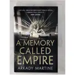 A MEMORY CALLED EMPIRE_MARTINE, ARKADY【T5／原文小說_BUC】書寶二手書