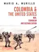 Colombia and the United States ─ War, Terrorism, and Destabilization