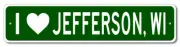 I Love Jefferson, Wisconsin Metal Wall Decor City Limit Sign - Aluminum