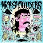Nick Shoulders All bad (Vinyl) (US IMPORT)