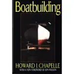 BOATBUILDING: A COMPLETE HANDBOOK OF WOODEN BOAT CONSTRUCTION