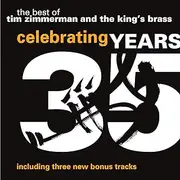 Best Of Tim Zimmerman The Kings Brasscelebrating 35 Years