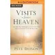 Visits from Heaven: One Man’s Eye-Opening Encounter With Death, Grief, and Comfort from the Other Side