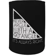 Alcohol Stubby Holder - Never Argue With A Angle - Funny Novelty Birthday Gift Joke Beer Can Bottle