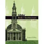 GIBBS’ BOOK OF ARCHITECTURE: AN EIGHTEENTH-CENTURY CLASSIC