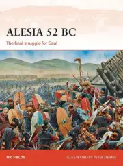 Alesia 52 BC: The final struggle for Gaul by Nic Fields (English) Paperback Book
