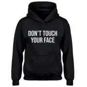 Youth DON'T TOUCH YOUR FACE Kids Hoodie #4249