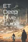 ET Deep Dive Guide by Ivan Teller Paperback Book