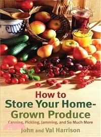 在飛比找三民網路書店優惠-How to Store Your Home-Grown P