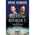 T.R. AND BOOKER T.: THE LITTLE-KNOWN STORY OF HOW BOOKER T. WASHINGTON AND THEODORE ROOSEVELT KEPT THE FLAME OF AMERICAN FREEDOM ALIVE