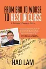 From Bad to Worse to Best in Class: A Refugee's Success Story by Lam, Hao