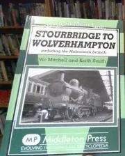 Stourbridge to Wolverhampton inc. Halesowen 9781906008161 BRAND NEW