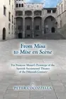 From Misa to Mise en Scene - Fra Francesc Moner's Prototype o... - 9780866986403