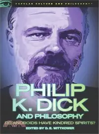 在飛比找三民網路書店優惠-Philip K. Dick and Philosophy 