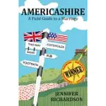 AMERICASHIRE: A FIELD GUIDE TO A MARRIAGE