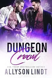 Dungeon Crawl (Three Player Tag-Team (The Aces Played Series) Book 5)
