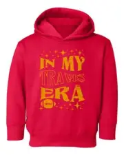 In My Travis Era Taylor Kelce Kansas Football Fans Toddler Hooded Sweatshirt
