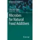 Microbes for Natural Food Additives