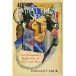 THE EMBATTLED SELF: FRENCH SOLDIERS’ TESTIMONY OF THE GREAT WAR