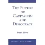 THE FUTURE OF CAPITALISM AND DEMOCRACY