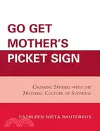 在飛比找三民網路書店優惠-Go Get Mother's Picket Sign: C