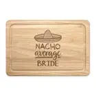 Nacho Average Bride Rectangular Chopping Board Worlds Best Awesome Wedding Funny