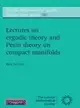 Lectures on Ergodic Theory and Pesin Theory on Compact Manifolds