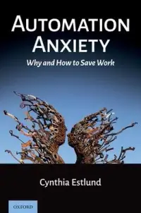 在飛比找博客來優惠-Automation Anxiety: Why and Ho