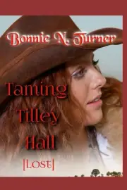 Taming Tilley Hall: Lost by Bonnie N. Turner Paperback Book