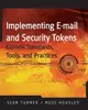 Implementing Email and Security Tokens: Current Standards, Tools, and Practices (Hardcover)-cover