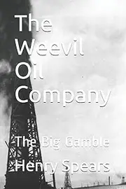 The Weevil Oil Company: The Big Gamble