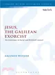 Jesus, the Galilean Exorcist ― His Exorcisms in Social and Political Context