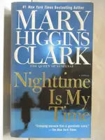 【書寶二手書T5／原文小說_MYK】NIGHTTIME IS MY TIME_MARY HIGGINS CLARK