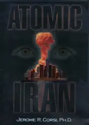 ATOMIC IRAN - DVD by Jerome R. Corsi, Ph.D., 2006. NEW