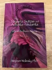 NIRVANA SUTRAS AND ADVAITA-VEDANTA, THE: BENEATH THE By Wolinsky, S