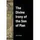 The Divine Irony of the Son of Man