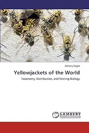 Yellowjackets of the World: Taxonomy, Distribution, and Nesting Biology