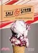 The Salt & Straw Ice Cream Cookbook