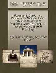 Foreman & Clark, Inc., Petitioner, v. National Labor Relations Board. U.S. Supreme Court Transcript of Record with Supporting Pleadings