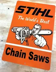 Stihl Worlds Best Chain Saws Aluminum Metal Sign 12" x 18"