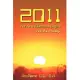 2011 The New Millennium Begins: Messages for the Present and Predictions and Prophecies for the Future