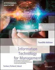 Information Technology for Management-driving Digi Tal Transformation to Increase Local and Global Pe Rformance, Growth and Sustainability, 12th Edition