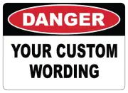 OSHA DANGER: YOUR CUSTOM WORDING| Laminated Vinyl Decal Sticker Label