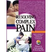 RESOLVING COMPLEX PAIN By Robert G. Schwartz NEW