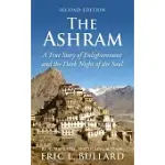 THE ASHRAM: A TRUE STORY OF ENLIGHTENMENT AND THE DARK NIGHT OF THE SOUL
